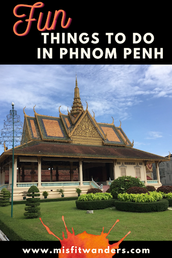 fun things to do in Phnom Penh